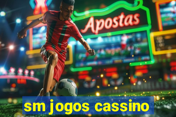 sm jogos cassino